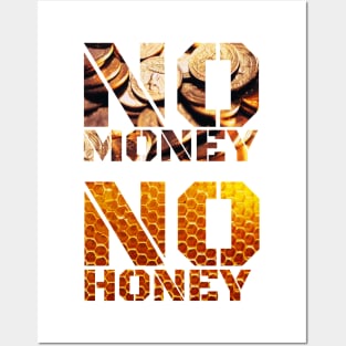 No Money No Honey Posters and Art